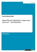 Rainer Werner Fassbinders "Angst essen Seele auf"  - Ein Melodram?