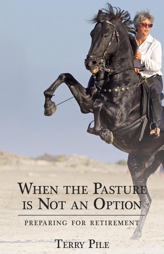 When the Pasture is Not an Option: Preparing for Retirement - cover