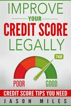 Improve Your Credit Score Legally: Credit Score Tips You Need