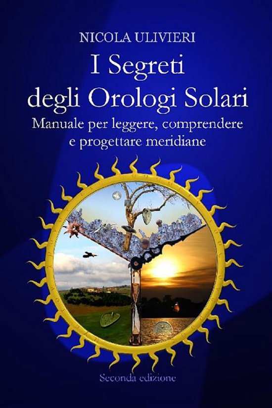 I segreti degli orologi solari. Manuale per leggere, compren ... - cover