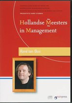Hollandse Meesters in Management / Rene ten Bos over management, strategie en filosofie (luisterboek)