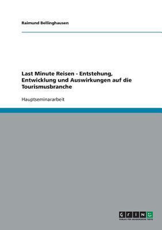 Last Minute Reisen - Entstehung, Entwicklung und Auswirkunge ... - cover