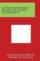 Letters and Literary Remains of Edward Fitzgerald V1