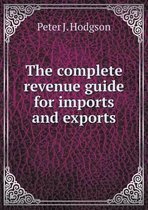 The complete revenue guide for imports and exports