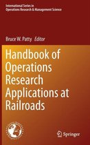 Handbook of Operations Research Applications at Railroads