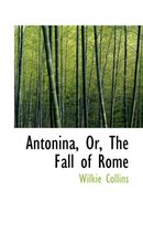 Antonina, Or, the Fall of Rome