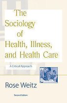 The Sociology Of Health, Illness And Health Care