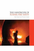 The Handbook of Tunnel Fire Safety