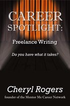 Career Spotlight - Career Spotlight: Freelance Writing