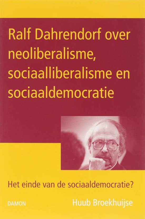 Ralf Dahrendorf over neoliberalisme, sociaalliberalisme - cover