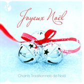 Joyeux Noël: Chants Traditionnels de Noël