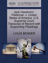 Jack Hazelcorn, Petitioner, V. United States of America. U.S. Supreme Court Transcript of Record with Supporting Pleadings