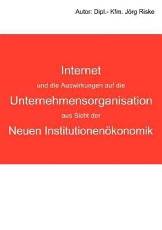 Internet und die Auswirkungen auf die Unternehmensorganisati ... - cover