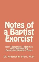 Notes of a Baptist Exorcist