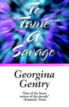 To Tame a Savage
