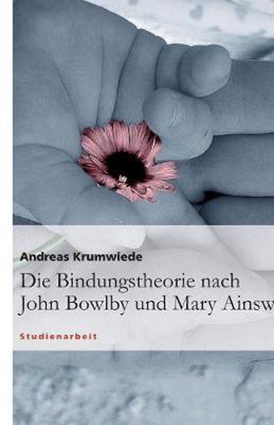 Die Bindungstheorie Nach John Bowlby Und Mary Ainsworth - cover