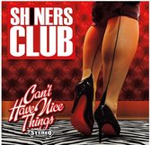 Shiners Club - Can't Have Nice Things (LP)