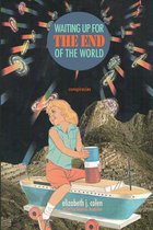 Waiting Up for the End of the World