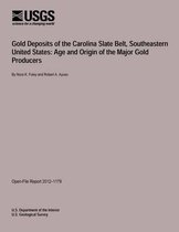 Gold Deposits of the Carolina Slate Belt, Southeastern United States