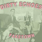 Dirty Echoes - Faketown (CD)