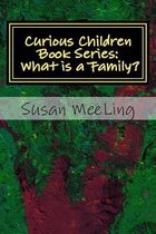 The Curious Children Book Series By: (Reverend) Susan Meeling- Curious Children Book Series