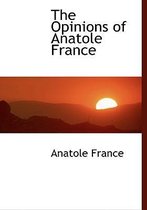 The Opinions of Anatole France