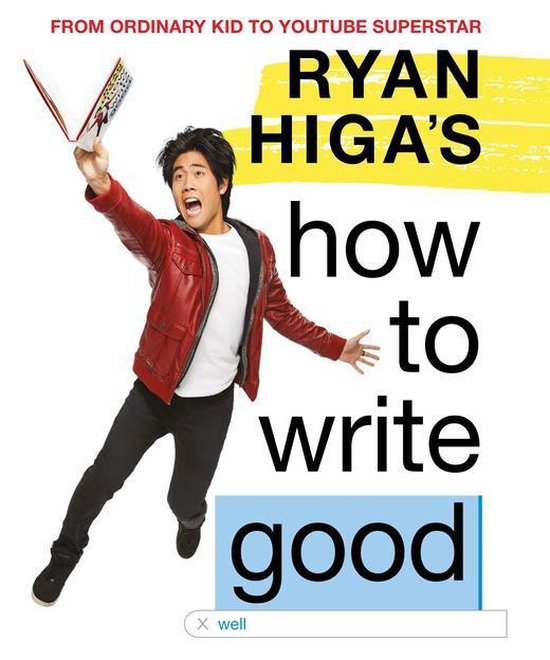 Ryan Higa's How to Write Good - cover