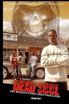 Dead Soul, The Realest Story that Ever Lived