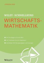 Wiley Schnellkurs - Wiley-Schnellkurs Wirtschaftsmathematik