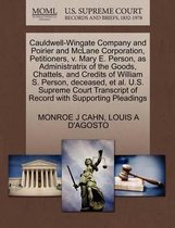 Cauldwell-Wingate Company and Poirier and McLane Corporation, Petitioners, V. Mary E. Person, as Administratrix of the Goods, Chattels, and Credits of William S. Person, Deceased, Et Al. U.S.