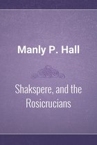 Shakspere, and the Rosicrucians