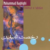 Mohammad Haghighi: Rokhsat-e-tabidan