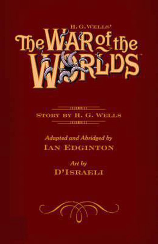 Boekomslag: "The War of the Worlds" door H. G. Wells. Met een tentakelmonster boven de titel.
