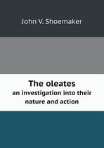 The oleates an investigation into their nature and action