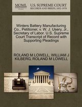 Winters Battery Manufacturing Co., Petitioner, V. W. J. Usery, Jr., Secretary of Labor. U.S. Supreme Court Transcript of Record with Supporting Pleadings