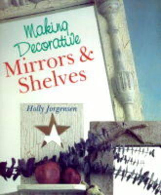 Making Decorative Mirrors and Shelves - cover