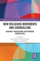 Routledge Inform Series on Minority Religions and Spiritual Movements - New Religious Movements and Counselling