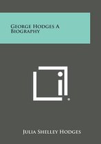 George Hodges a Biography