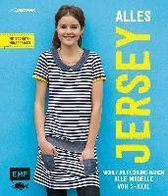 Alles Jersey - Wohfühlkleidung nähen: Alle Modelle S bis XXXL