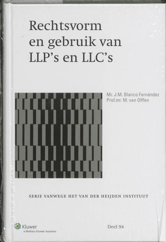 Cover van het boek 'Rechtsvorm en gebruik van LLP's en LLC's / druk 1' van J.M. Blanco Fernandes en M. van Olffen