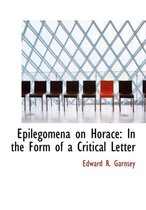 Epilegomena on Horace