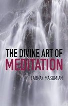 The Divine Art of Meditation