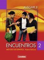 Encuentros Nueva Edicion. Ausgabe B 2 Schülerbuch