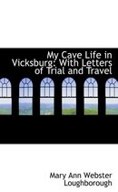 My Cave Life in Vicksburg