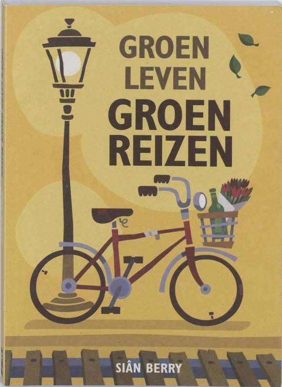 Cover van het boek 'Groen leven, groen reizen' van Steve Berry