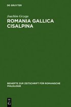 Beihefte Zur Zeitschrift Für Romanische Philologie- Romania Gallica Cisalpina
