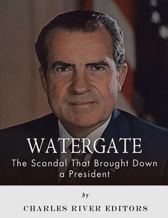 Watergate 9781542767989 Charles River Editors Boeken