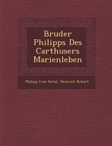 Bruder Philipps Des Carth Users Marienleben