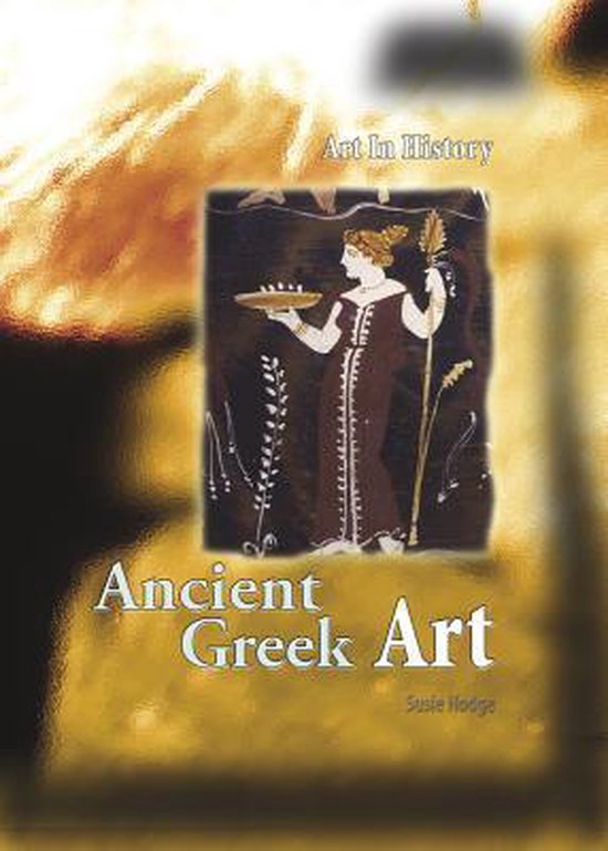 Ancient Greek Art 9781403487742 Susie Hodge Boeken bol