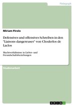 Defensives und offensives Schreiben in den 'Liaisons dangereuses' von Choderlos de Laclos